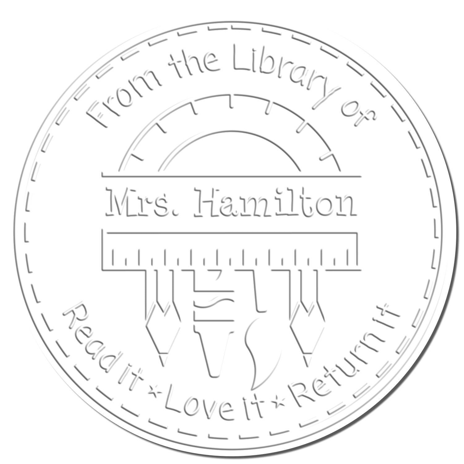 Round light gray embosser seal with "From the Library of Mrs. Hamilton" and ruler, pencil icons; "Read it, Love it, Return it."