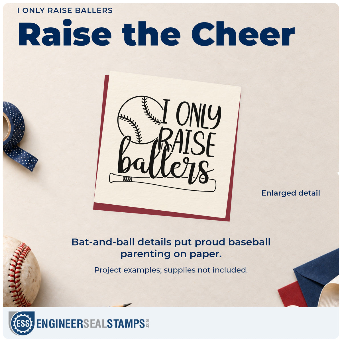 Enlarged detail of the I Only Raise Ballers Baseball And Bat Pre-Inked Stamp – PSI imprint. A baseball and bat accompany the words "I only raise ballers" in mixed lettering.