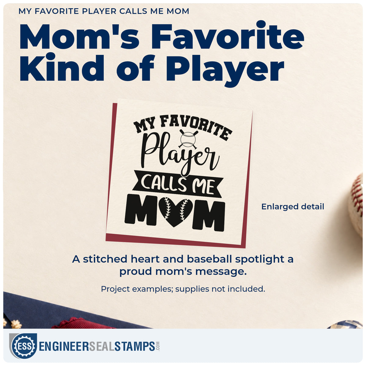 Enlarged detail of the My Favorite Player Calls Me Mom Baseball Heart Wood Handle Stamp imprint. A baseball and stitched heart accent the phrase "My favorite player calls me mom."