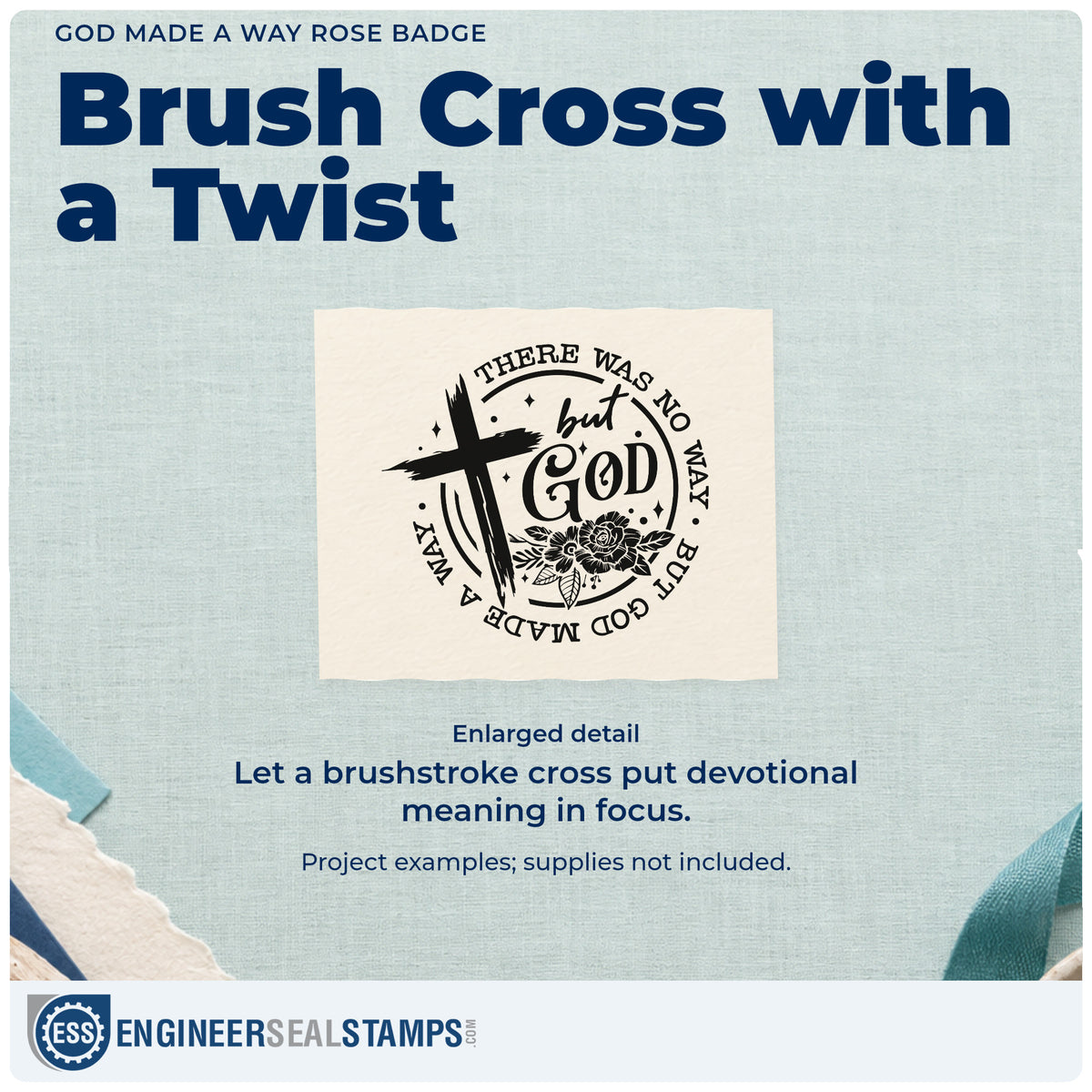 Enlarged detail of the God Made A Way Rose Emblem Rubber Stamp – Duo Hand imprint. A brushstroke cross and rose accent a circular "There was no way, but God made a way" design.