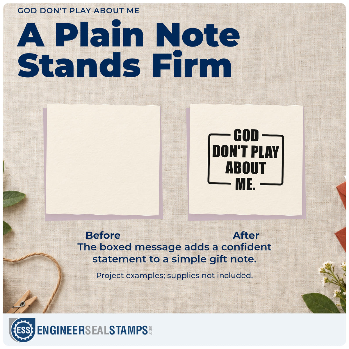 Before and after of a plain item finished with the God Don't Play About Me Frame Accent Compact Pre-Inked Stamp – Slim, a quick upgrade for group chat gifts.