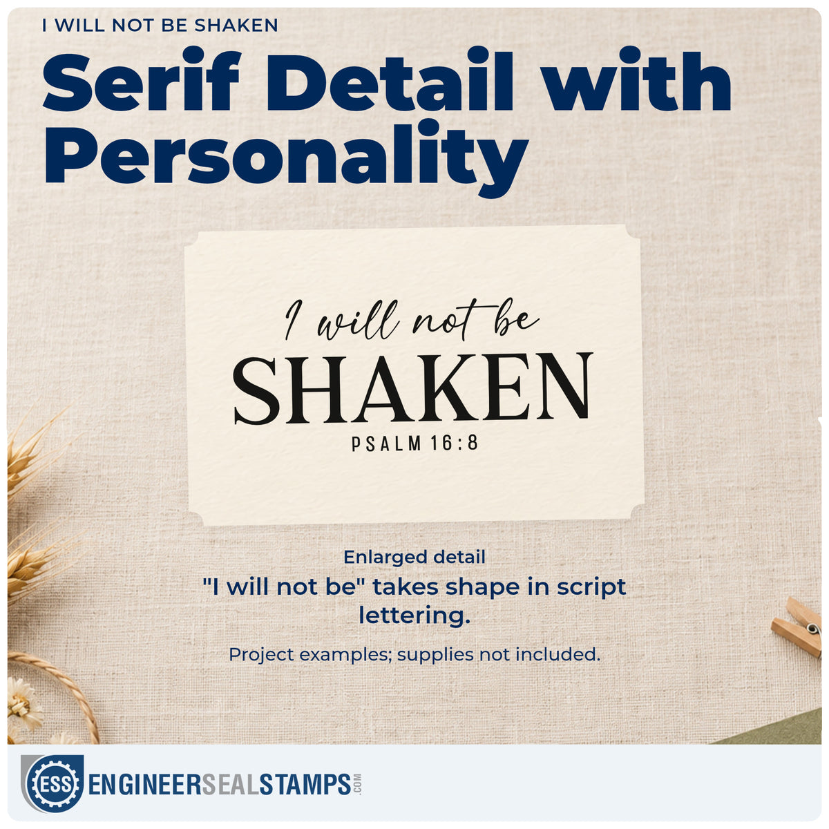 Enlarged detail of the I Will Not Be Shaken Pre-Inked Stamp – Slim imprint. Small script "I will not be" sits above large serif "Shaken" and Psalm 16:8.