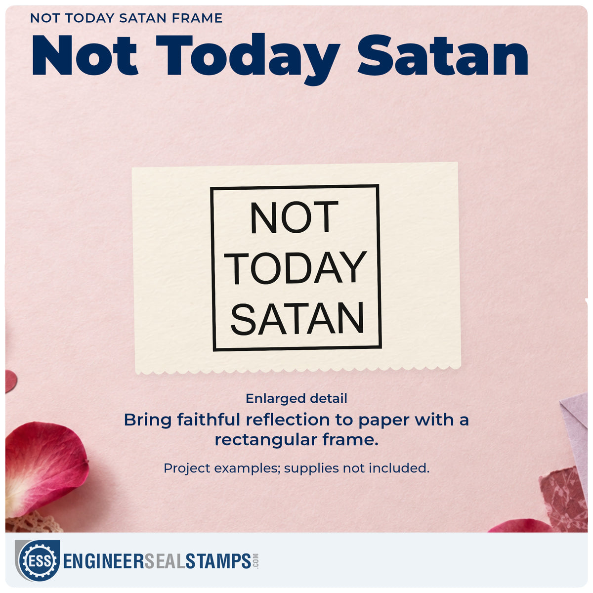 Enlarged detail of the Not Today Satan Framed Lettering Pre-Inked Stamp – PSI imprint. A thin rectangular outline encloses three lines of simple "Not today Satan" lettering.