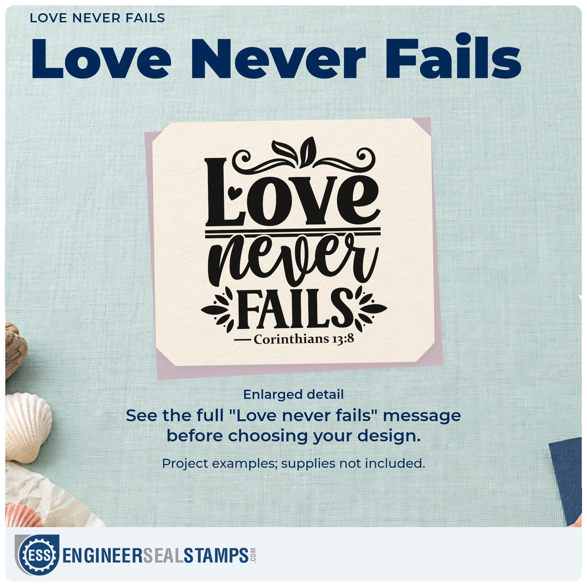 Enlarged detail of the Pre-Inked Love Never Fails Stamp – PSI imprint. Leaves, hearts, and horizontal rules accent "Love never fails," with "Corinthians 13:8" below.