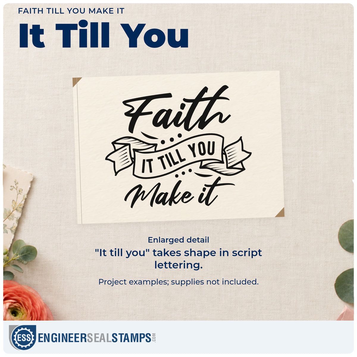 Enlarged detail of the Faith Make It Banner Lettering Self-Inking Stamp imprint. Large "Faith" script sits above a ribbon reading "It till you" and "Make it" below.