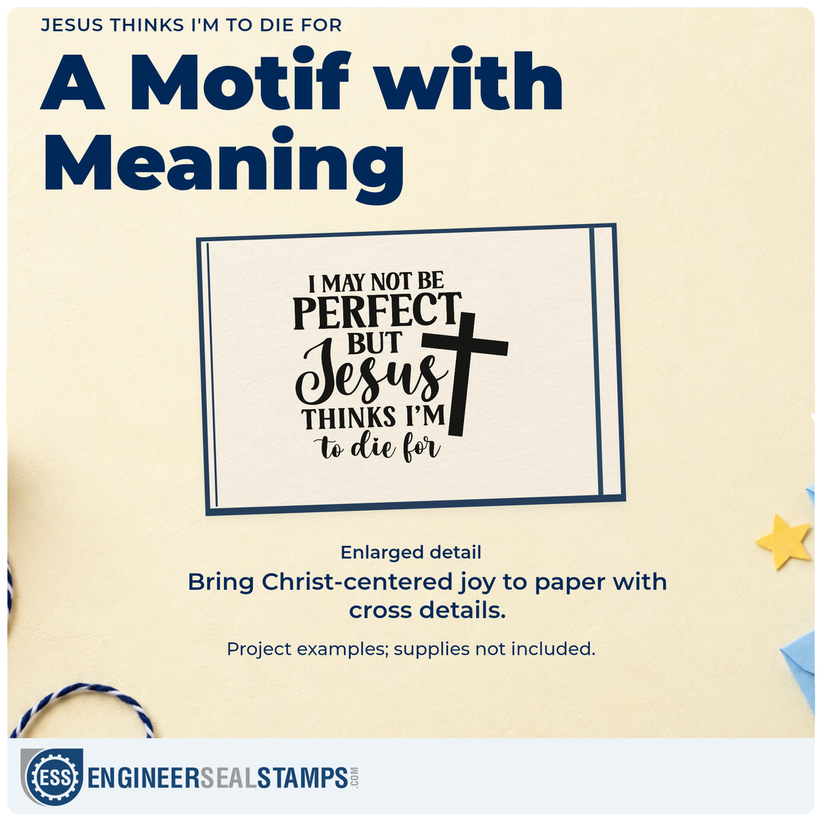 Enlarged detail of the I May Not Be Perfect, But Jesus Thinks I'm To Die For Craft Stamp – Self-Inking imprint. A large cross accompanies "I may not be perfect, but Jesus thinks I'm to die for."