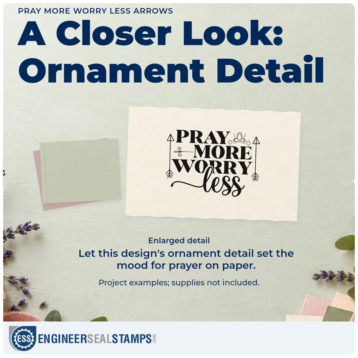 Enlarged detail of the Pray More Worry Less Arrows Ornaments Pre-Inked Stamp – PSI imprint. Two tall arrows and small ornaments frame "Pray more, worry less."