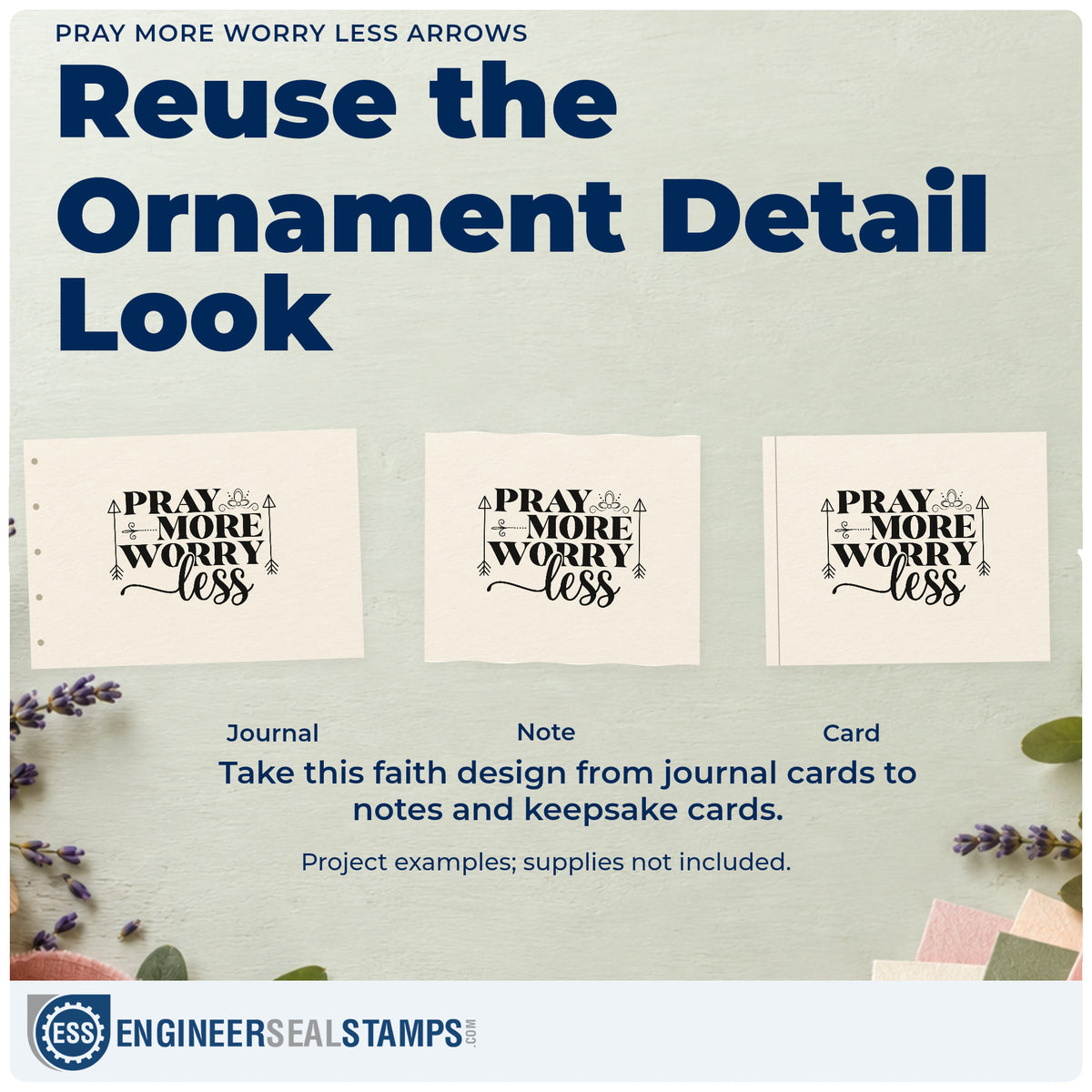 Three project examples made with the Pray More Worry Less Arrows Ornaments Rubber Stamp – Wood Handle, including calm pages.