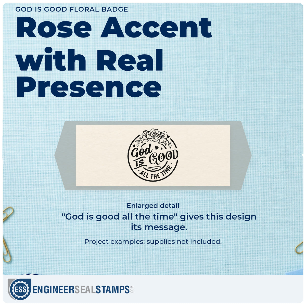 Enlarged detail of the God Is Good Floral Badge Stamp – PSI Pre-Inked imprint. Roses top a circular "God is good all the time" badge with heart accents.