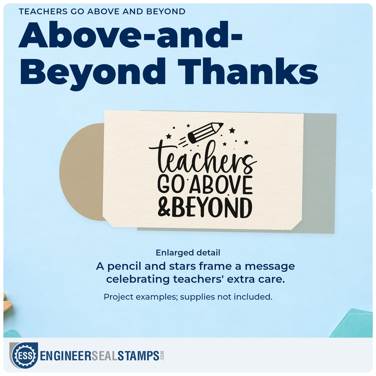 Enlarged detail of the Teachers Go Above And Beyond Rubber Stamp – Wood Handle imprint. A pencil and stars accent "Teachers go above & beyond."