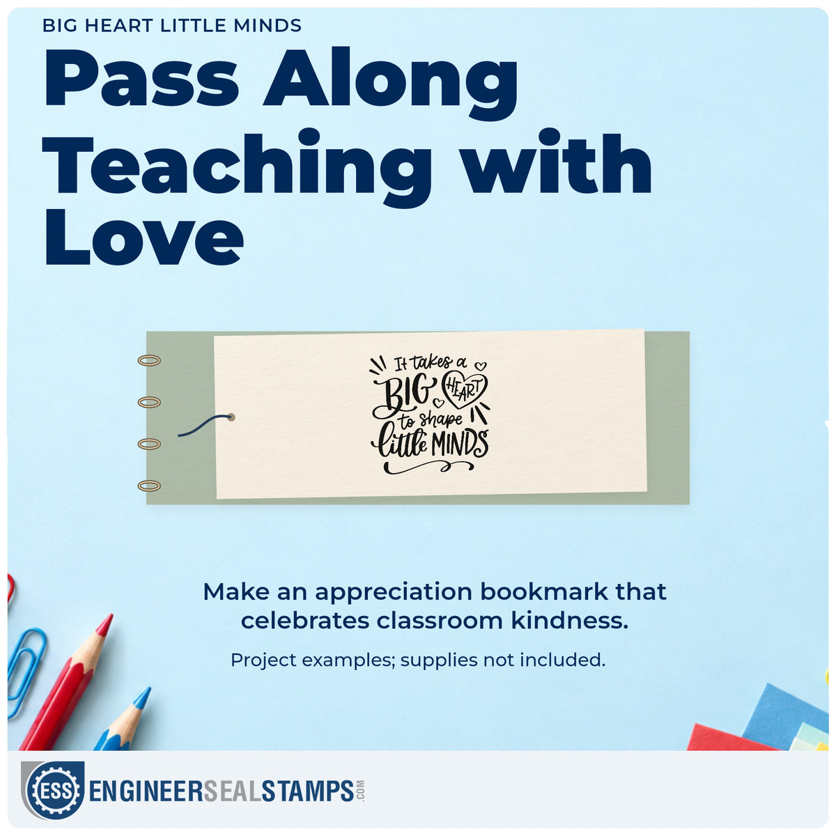 A finished handmade project stamped with the It Takes A Big Heart To Shape Little Minds Duo Hand Stamp, ideal for enrollment gift tags.