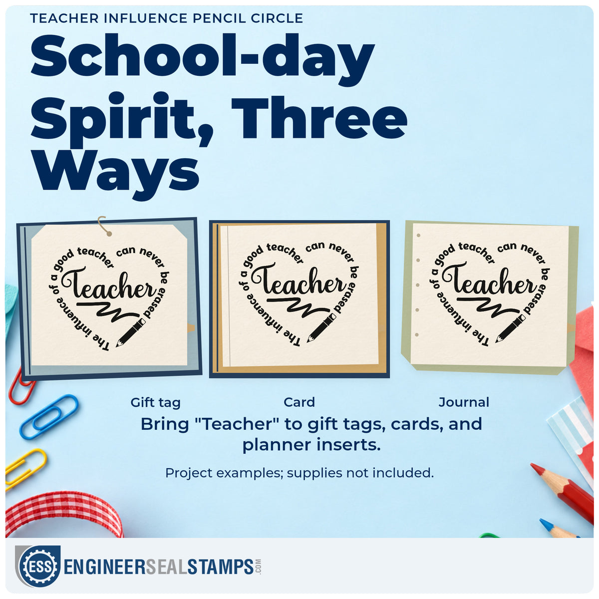 Three project examples made with the Teacher Influence Pencil Circle Rubber Stamp – Wood Handle, including eraser shield crafts.
