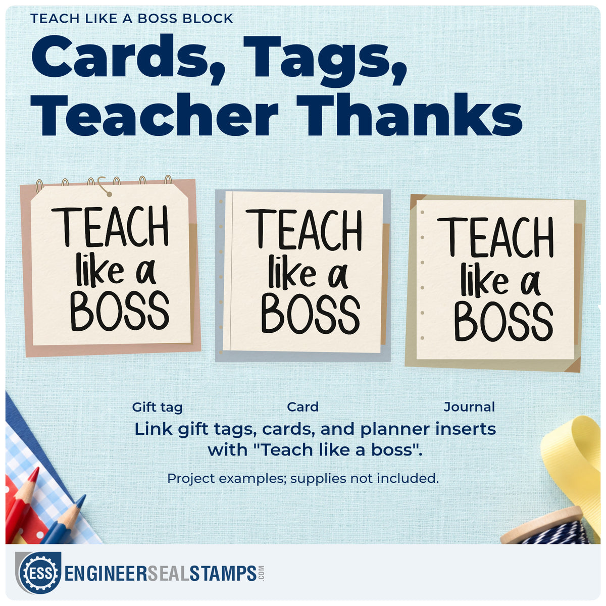 Three project examples made with the Teach Like A Boss Three-Line Typography Pre-Inked Stamp – Slim, including shelf edge labels.