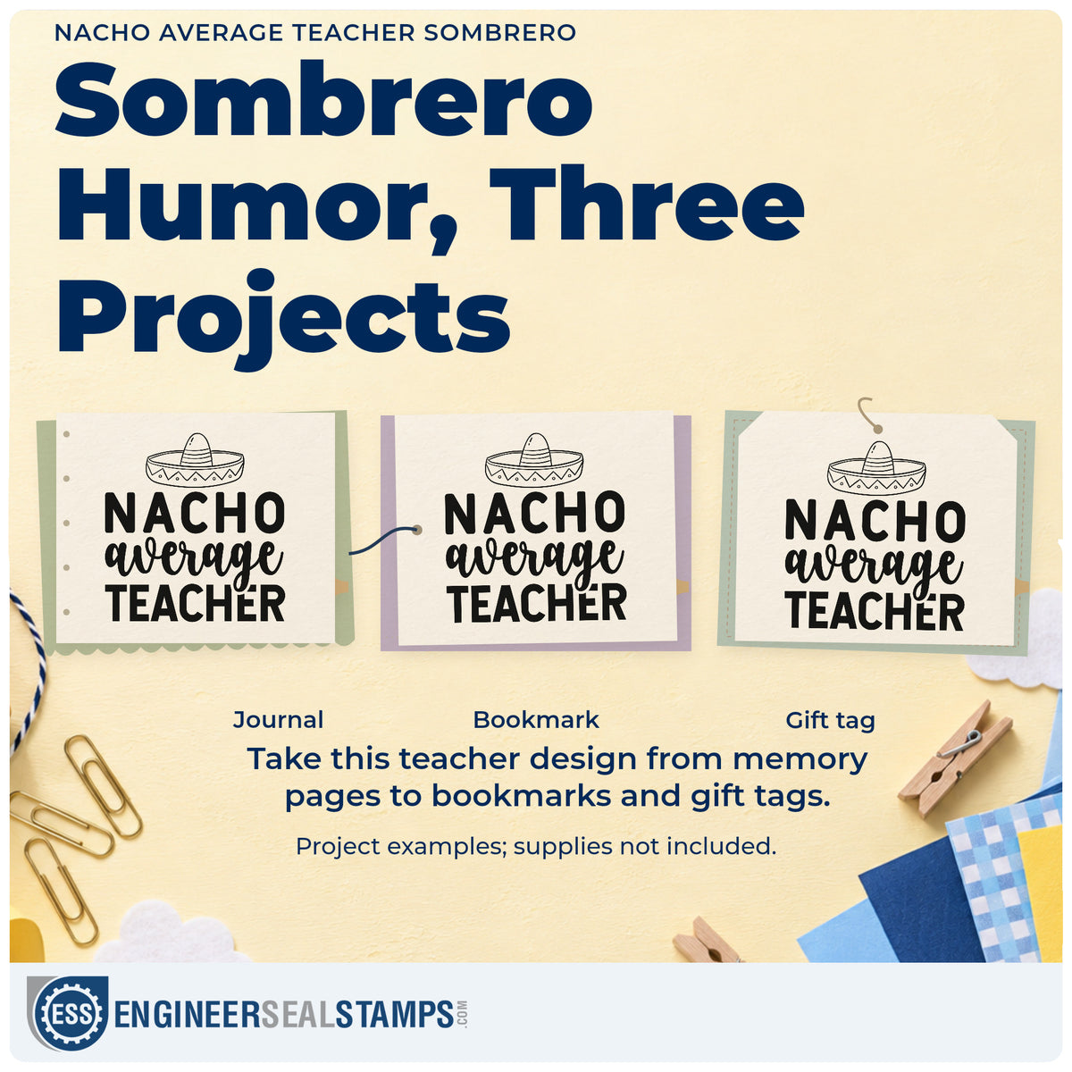 Three project examples made with the Nacho Average Teacher Sombrero Craft Stamp – Self-Inking, including pinata prize labels.