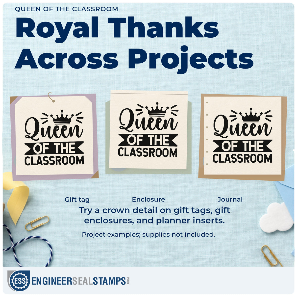 Three project examples made with the Queen Of The Classroom Crown Rubber Stamp – Wood Handle, including throne chair labels.