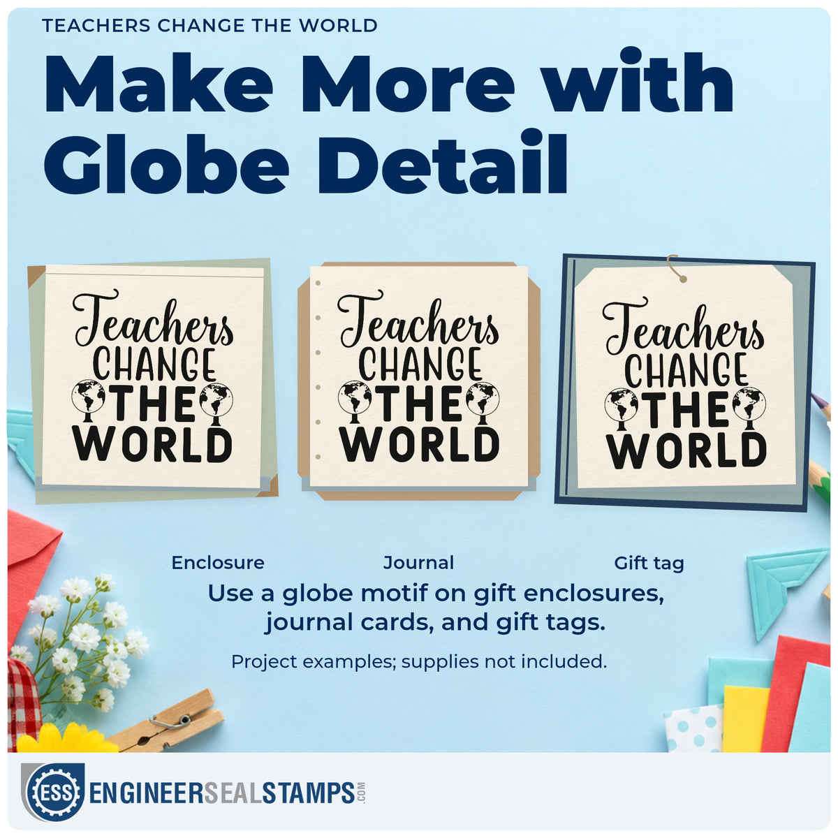Three project examples made with the Teachers Change The World Globe Stamp – Self-Inking, including time zone labels.