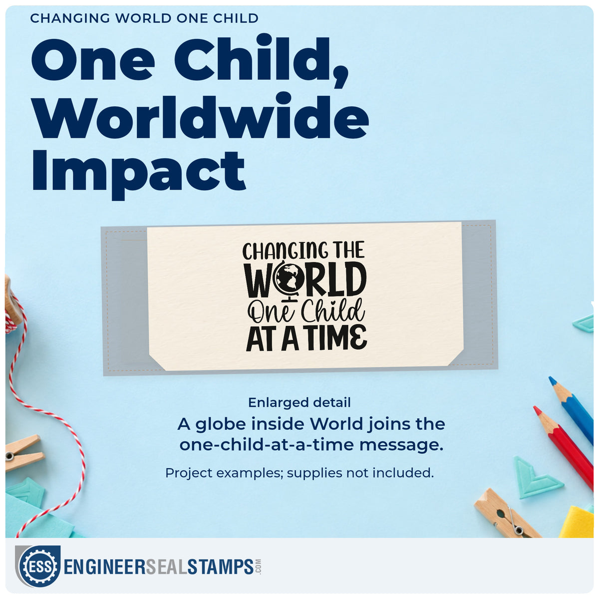Enlarged detail of the Changing World One Child Hand Stamp – Duo imprint. “Changing the World One Child at a Time” incorporates a globe in “World.”
