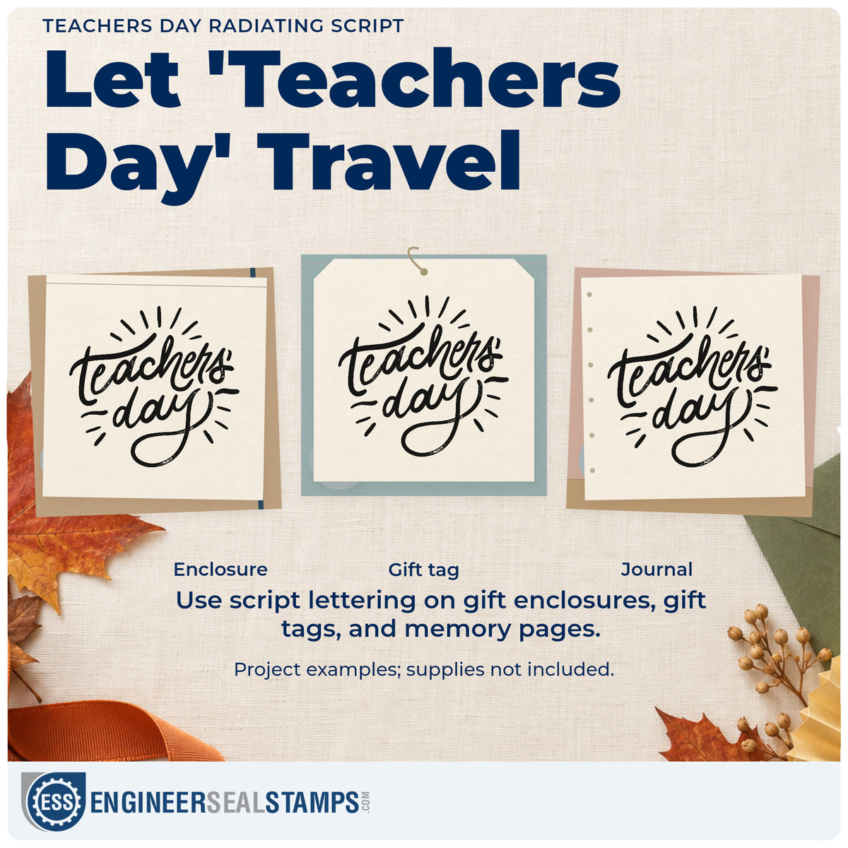 Three project examples made with the Teachers Day Radiating Script Wood-Mounted Rubber Stamp, including flower stem labels.