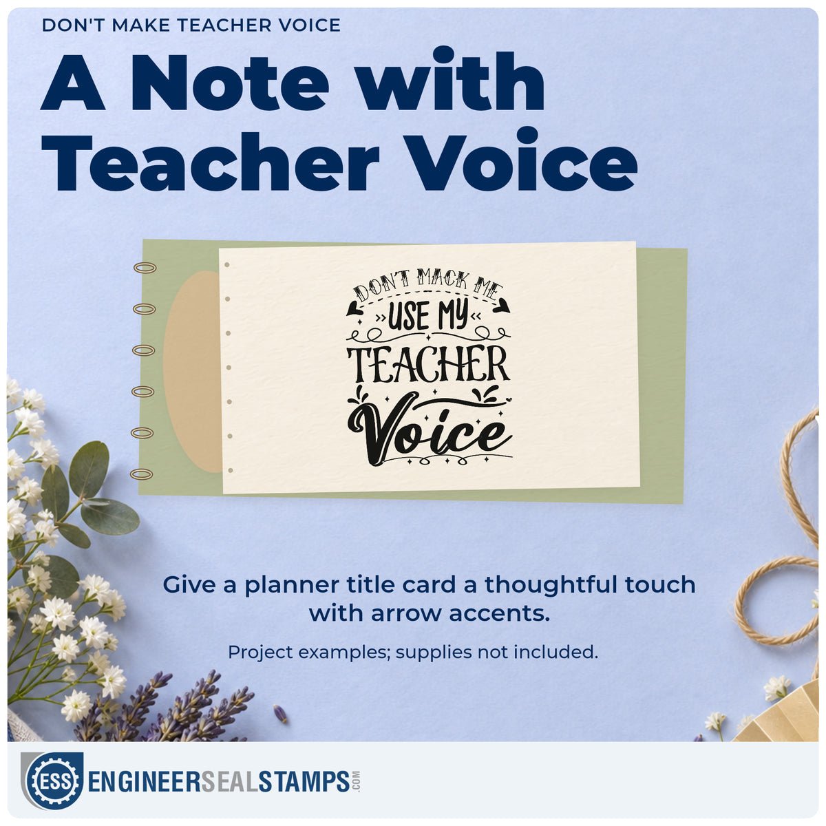 A finished handmade project stamped with the Don't Make Me Use My Teacher Voice Craft Stamp – Self-Inking, ideal for drama club tags.