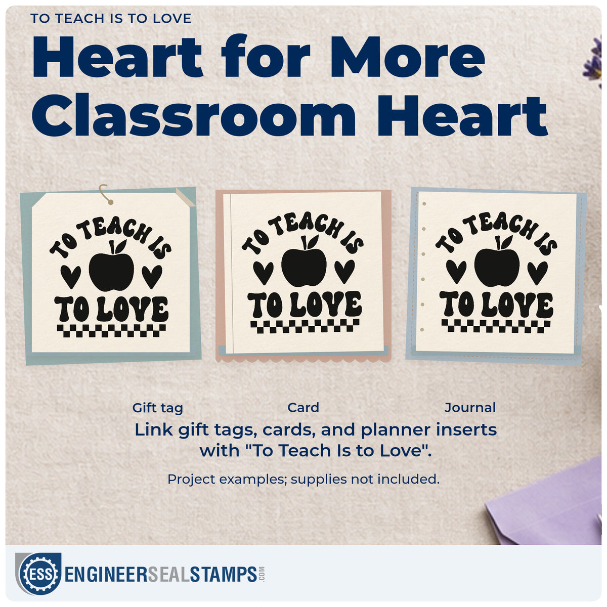 Three project examples made with the Wood Handle To Teach Is To Love Rubber Stamp, including cupcake box labels.