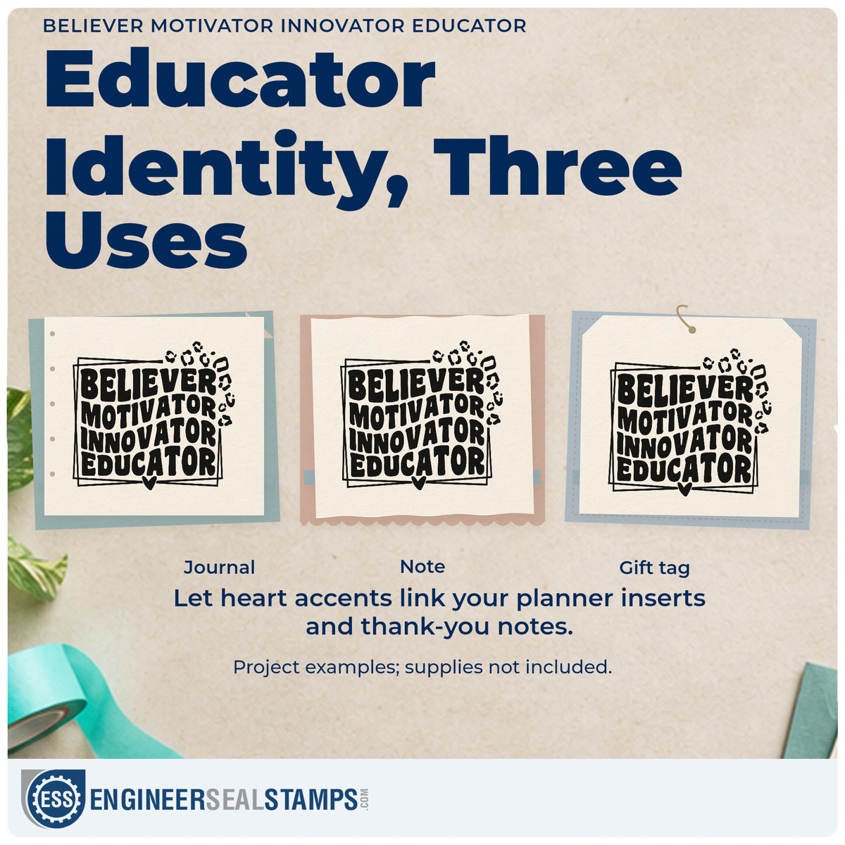 Three project examples made with the Believer Motivator Innovator Educator PSI Pre-Inked Stamp, including print tub labels.