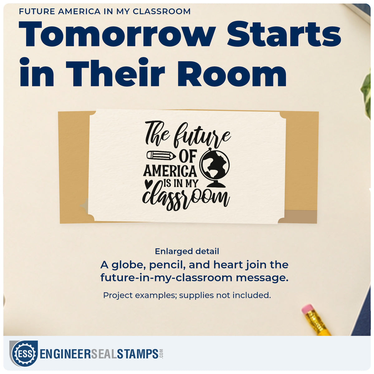 Enlarged detail of the The Future Of America Is In My Classroom Wood Handle Stamp imprint. “The Future of America Is in My Classroom” appears with a globe, pencil, and heart.