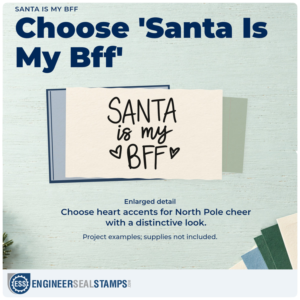 Enlarged detail of the Santa Is My BFF Stamp – Self-Inking imprint. “Santa Is My BFF” appears with two outlined hearts.