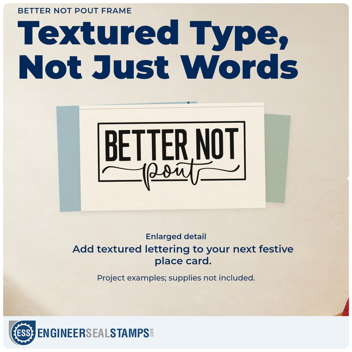 Enlarged detail of the Better Not Pout Frame Rubber Stamp – Duo Hand imprint. “Better Not Pout” sits in a rectangular frame, with script extending through the lower edge.