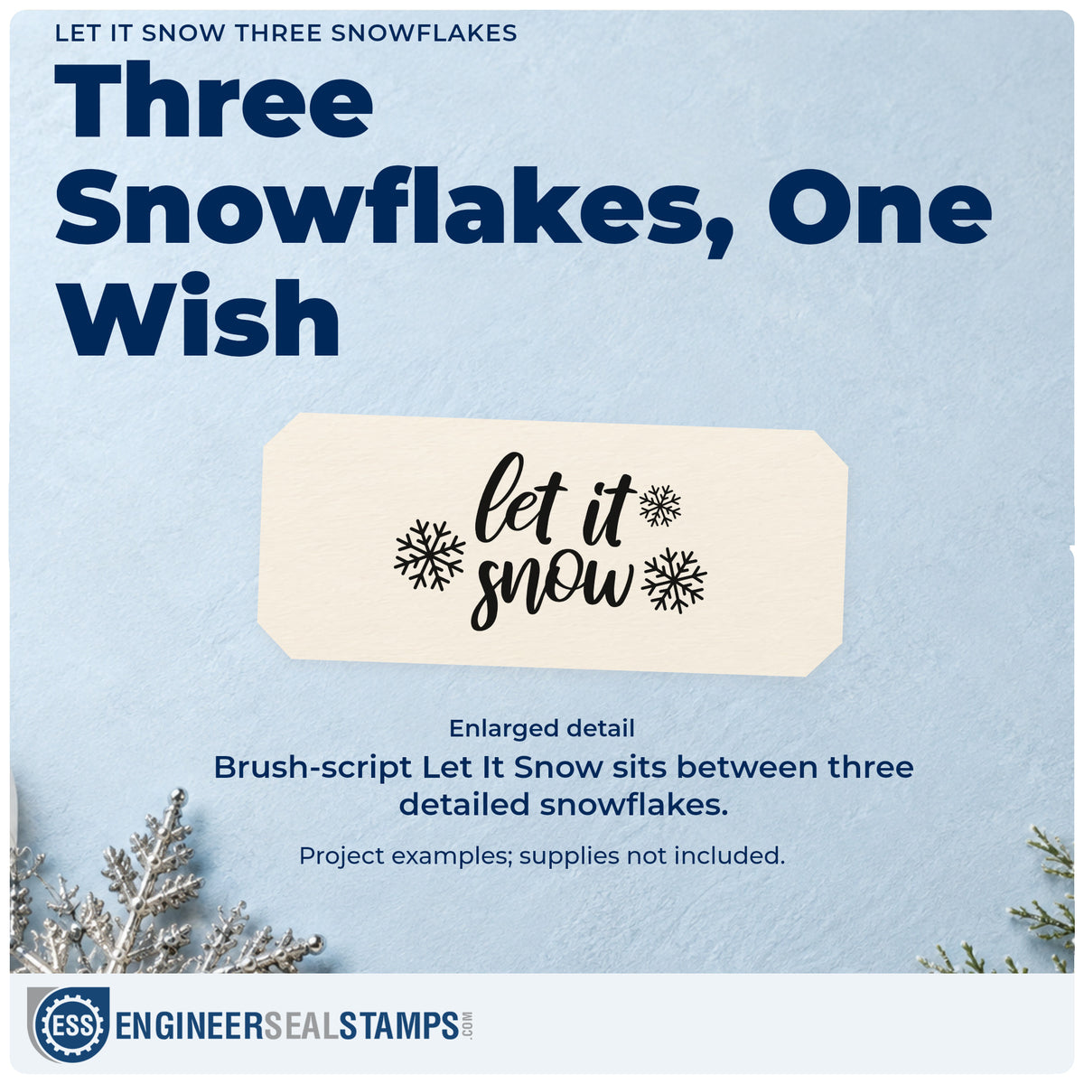 Enlarged detail of the Let It Snow Three Snowflakes Brush Lettering Self-Inking Craft Stamp imprint. “Let It Snow” appears in brush script between three detailed snowflakes.
