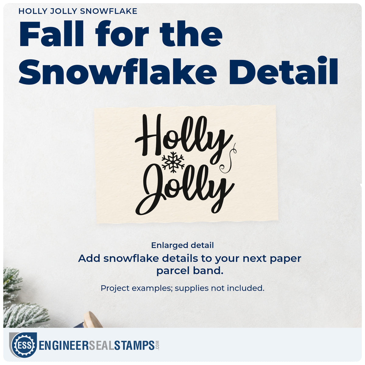 Enlarged detail of the Holly Jolly Snowflake Script Lettering Wood Handle Stamp imprint. “Holly Jolly” appears in large script with a snowflake between the words.