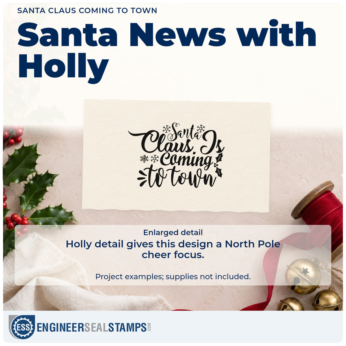 Enlarged detail of the Santa Claus Is Coming To Town Craft Stamp – Self-Inking imprint. “Santa Claus Is Coming to Town” features snowflakes, holly, and bold decorative strokes.