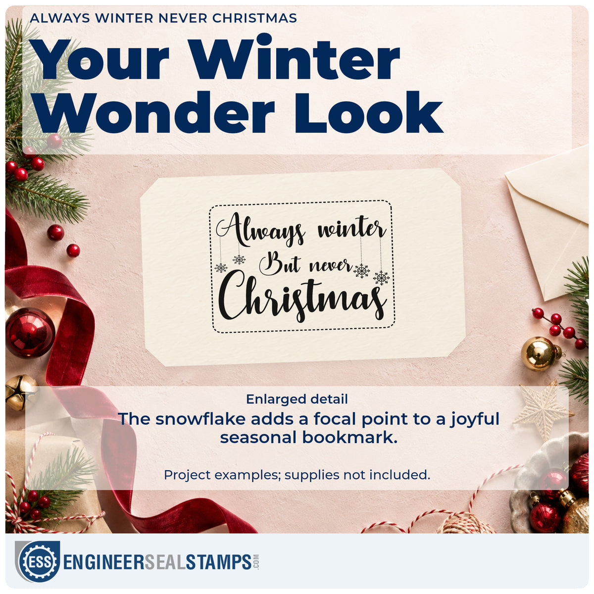 Enlarged detail of the Always Winter But Never Christmas Stamp – Slim Pre-Inked imprint. “Always Winter But Never Christmas” sits inside a dotted rectangular border with snowflakes.