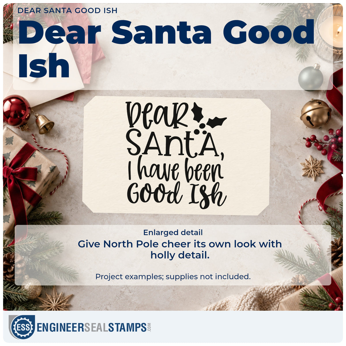 Enlarged detail of the Slim Pre-Inked Dear Santa Good Ish Stamp imprint. The phrase "Dear Santa, I have been good ish" is accented with holly.