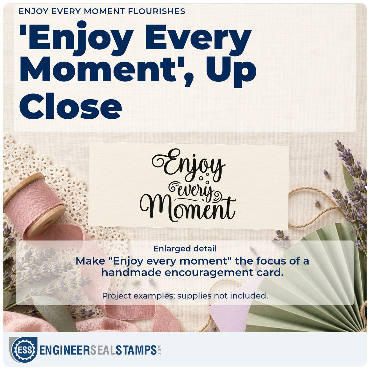 Enlarged detail of the Premium Wooden Enjoy Every Moment Stamp – Vintage Pro imprint. The words "Enjoy every moment" appear with ornate curls and small circular accents.