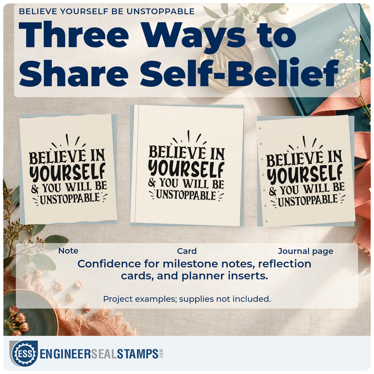 Three project examples made with the PSI Pre-Inked Believe In Yourself & You Will Be Unstoppable Stamp, including rotation order sheet.