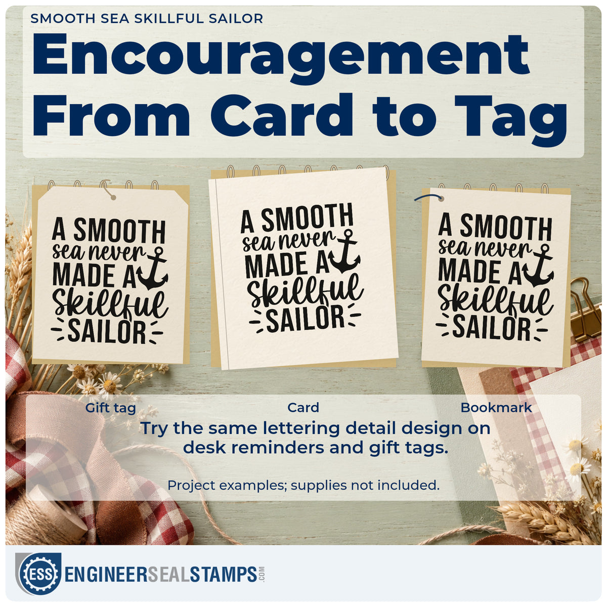 Three project examples made with the A Smooth Sea Never Made A Skillful Sailor Pre-Inked Stamp – Slim, including passage log sheet.
