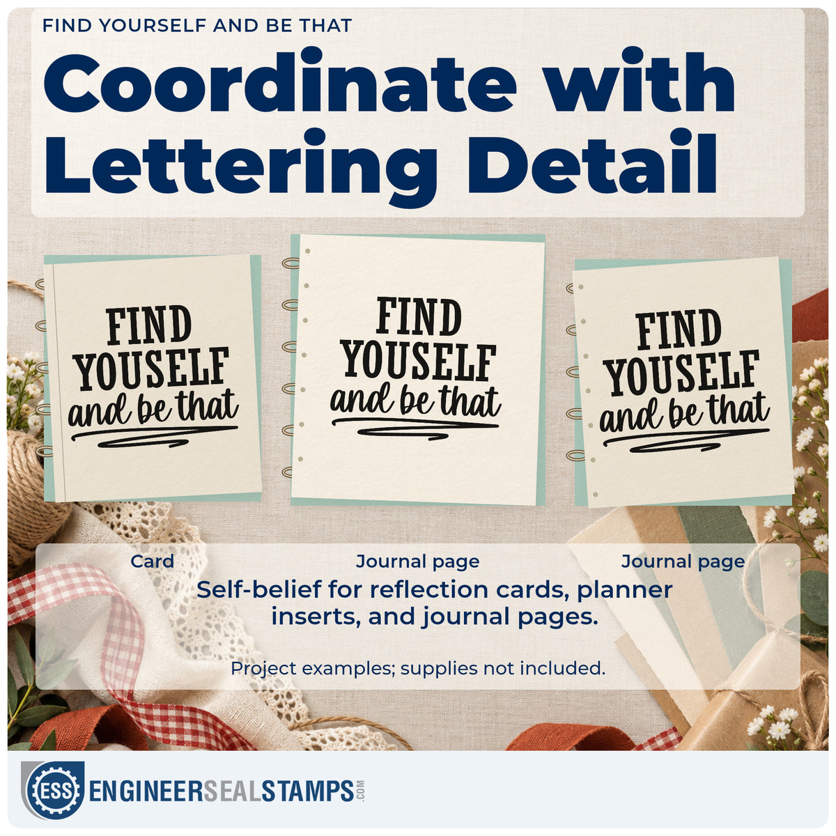 Three project examples made with the Find Yourself And Be That Script Lettering Stamp – Duo Hand, including route water sheet.