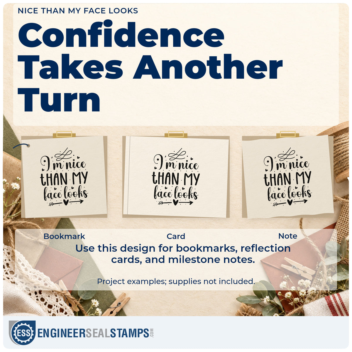 Three project examples made with the I'm Nice Than My Face Looks Premium Wooden Stamp – Vintage Pro, including booth pack sheet.
