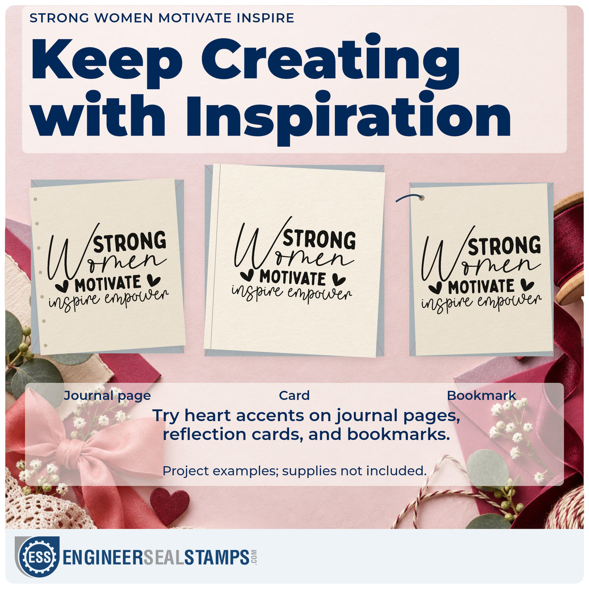 Three project examples made with the Strong Women Motivate Inspire Slim Pre-Inked Stamp, including share pack sheet.