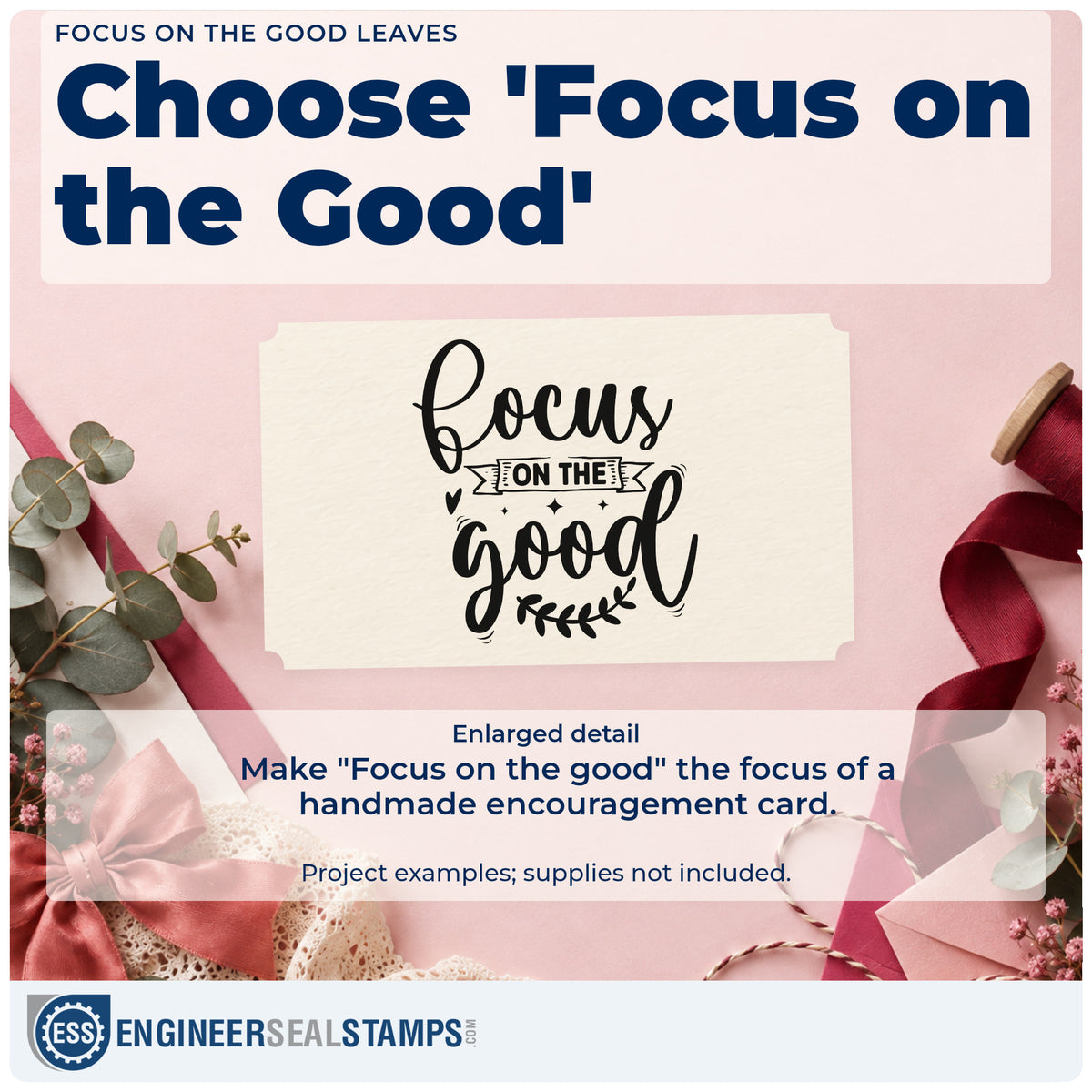 Enlarged detail of the Focus On The Good Leaves Duo Hand Stamp imprint. The words "Focus on the good" include a small banner, hearts, sparkles, and a leafy sprig.
