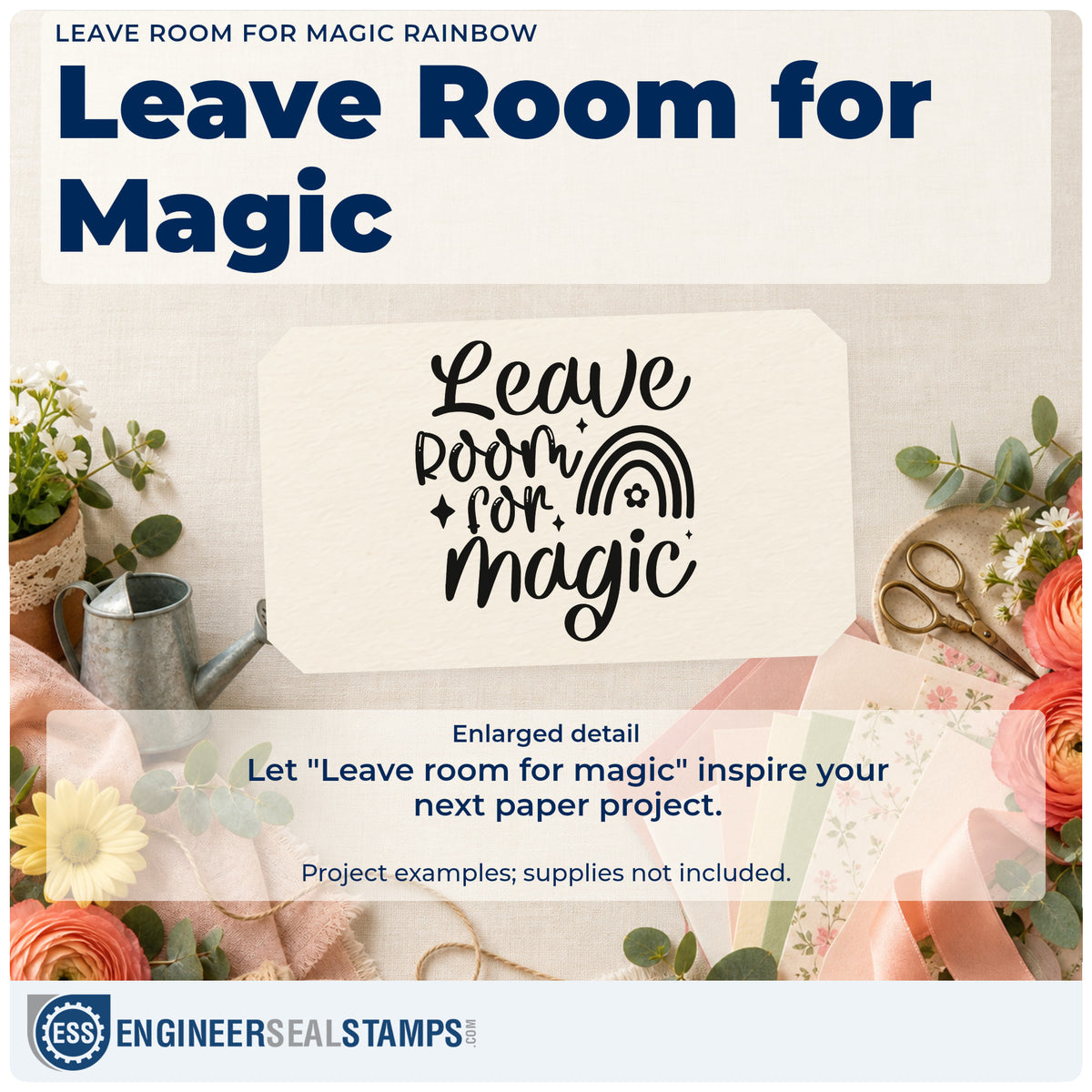 Enlarged detail of the Leave Room For Magic Rainbow Floral Accents PSI Pre-Inked Stamp imprint. The words "Leave room for magic" appear beside a small rainbow with a flower and sparkles.