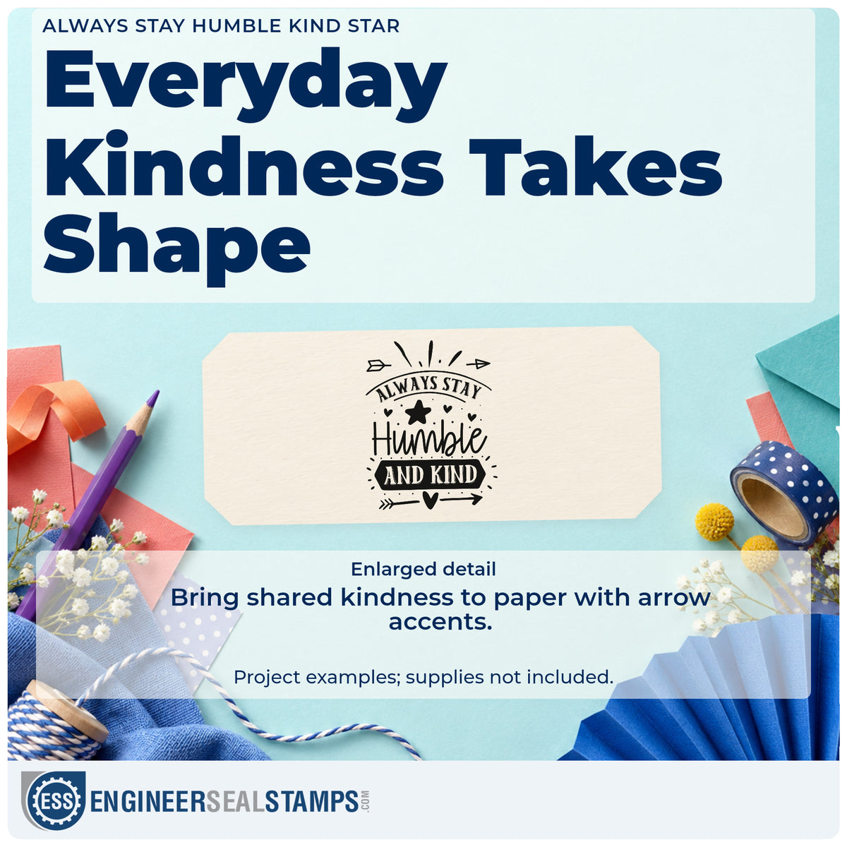 Enlarged detail of the Always Stay Humble Kind Star Premium Wooden Stamp – Vintage Pro imprint. The words "Always stay humble and kind" include a star, arrows, hearts, rays, and a dark banner.