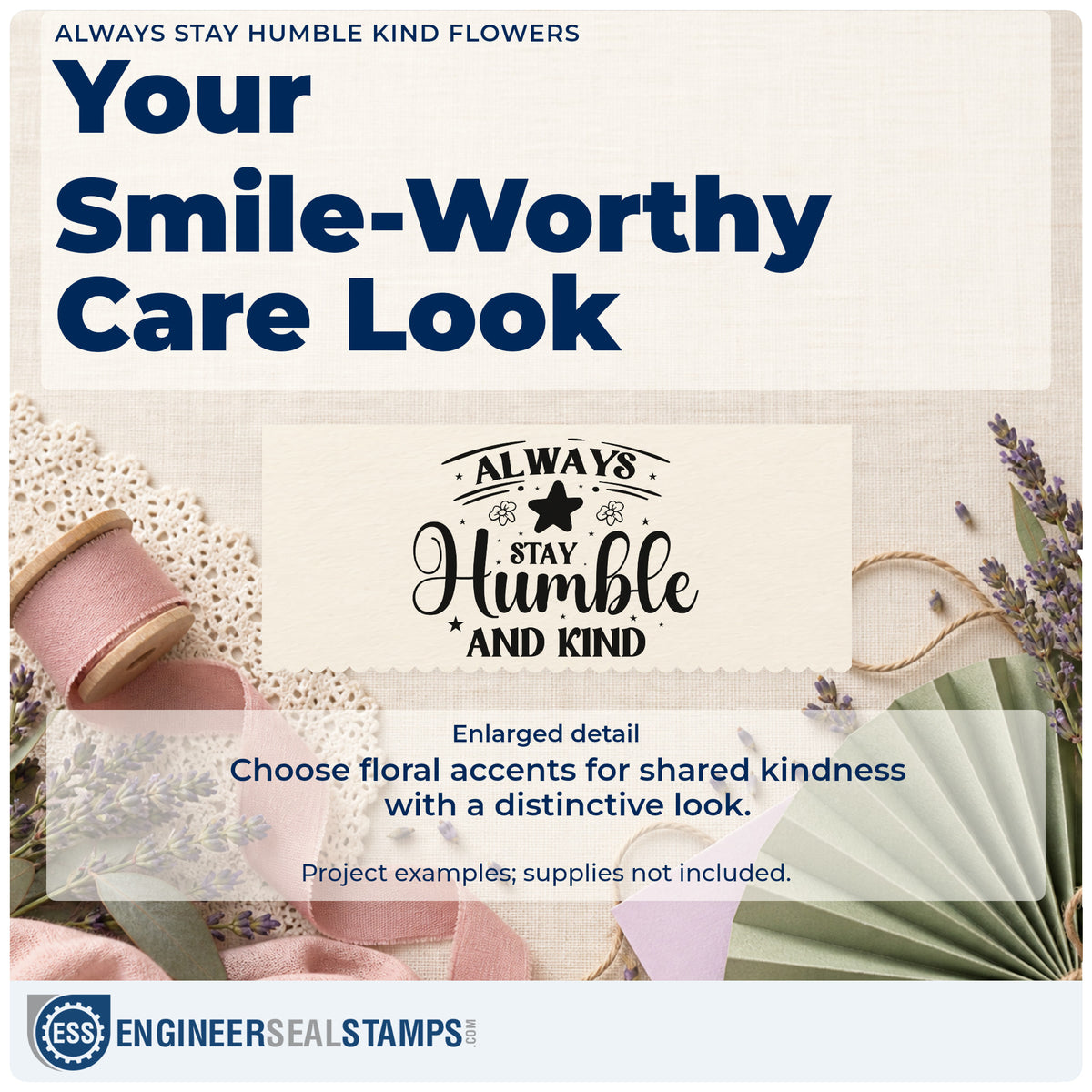 Enlarged detail of the Always Stay Humble And Kind Floral Accents Slim Pre-Inked Stamp imprint. The words "Always stay humble and kind" appear with a large star, little flowers, hearts, and dots.