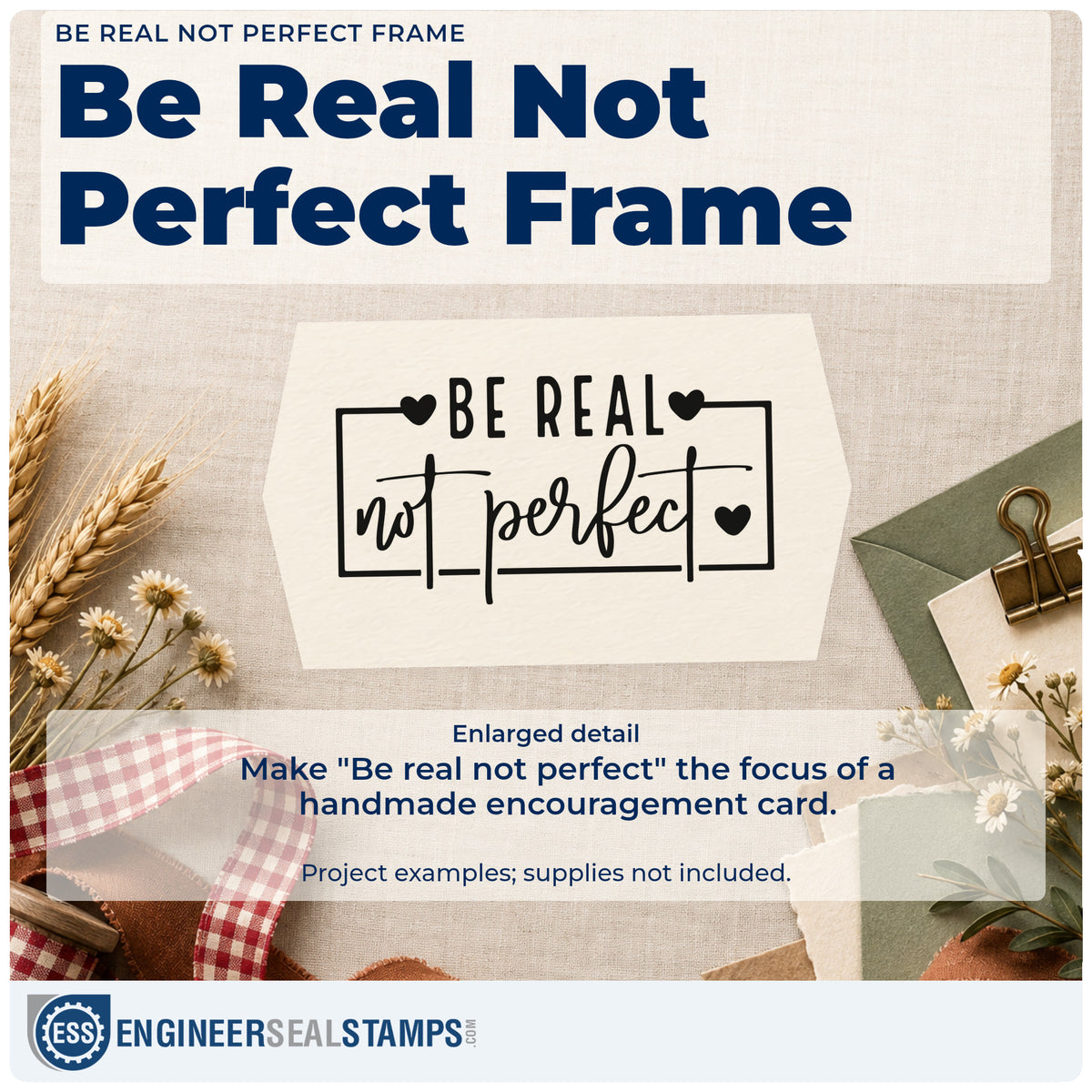 Enlarged detail of the Be Real Not Perfect Frame Stamp – Self-Inking imprint. The words "Be real not perfect" appear within an open rectangular frame accented with hearts.