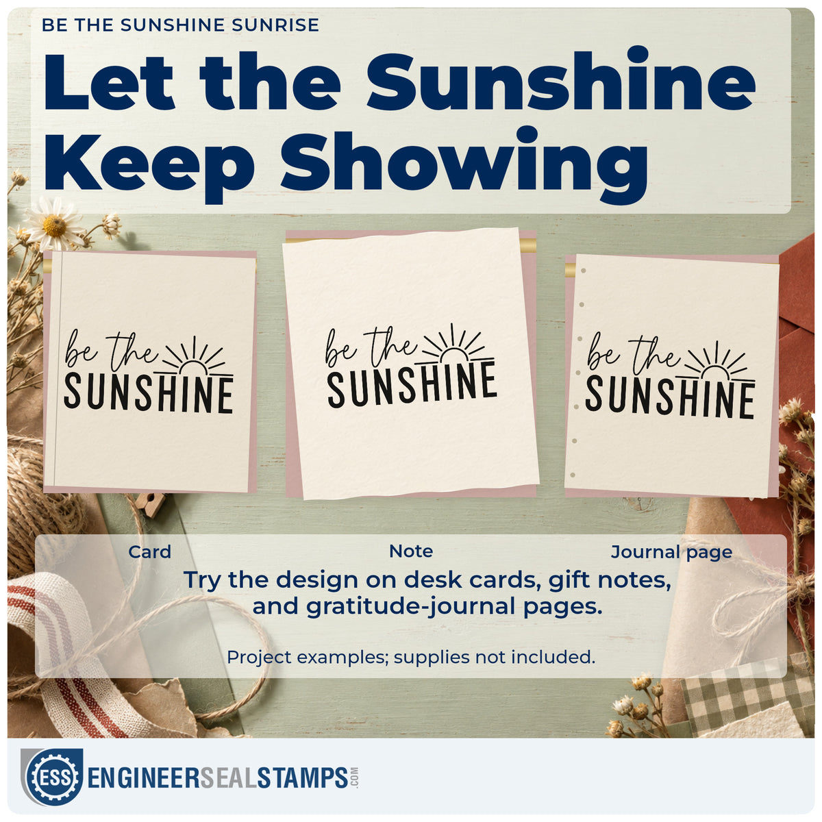 Three project examples made with the Be The Sunshine Rising Sun Pre-Inked Stamp – Slim, including haul weight sheet.