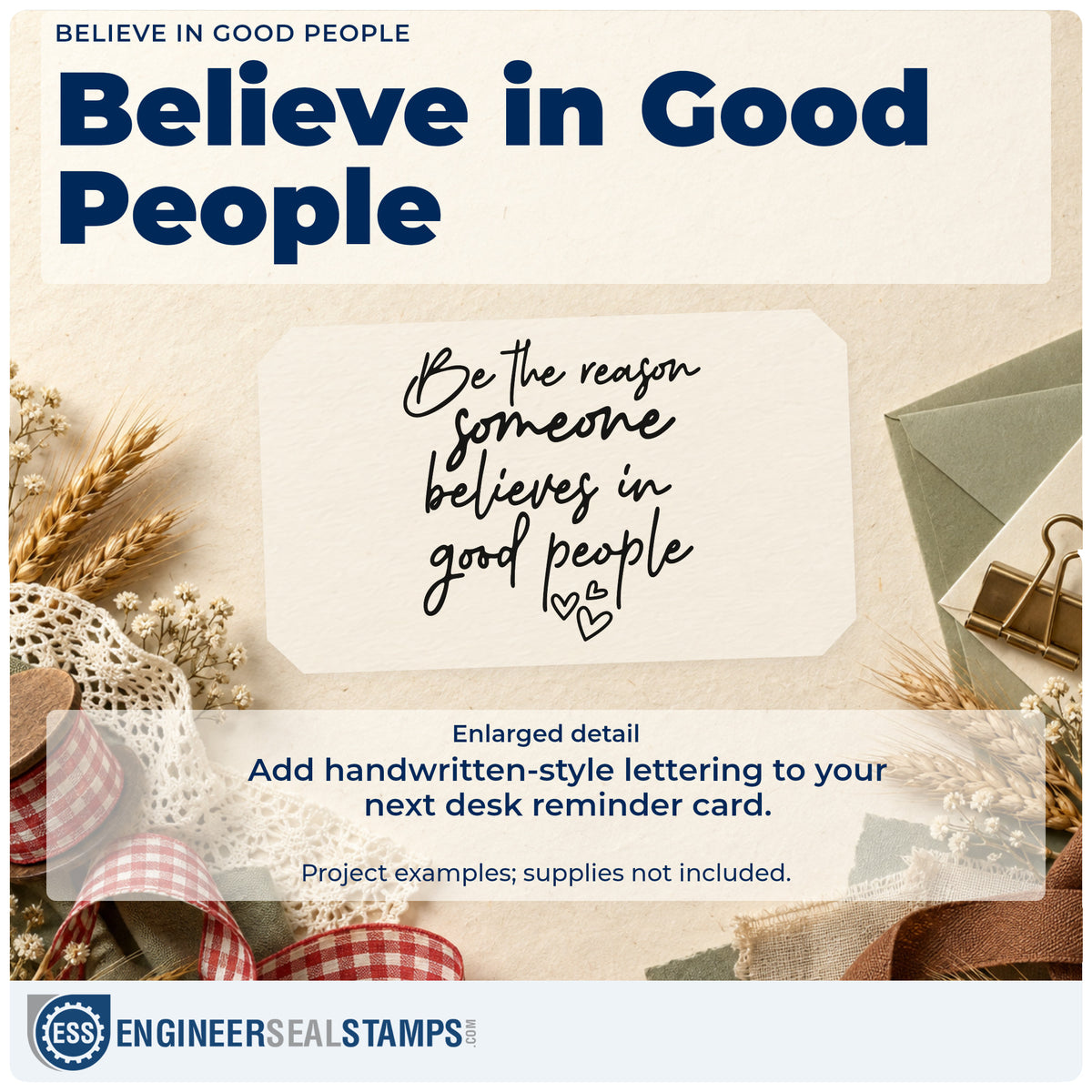 Enlarged detail of the Believe In Good People With Hearts Pre-Inked Stamp – PSI imprint. Be the reason someone believes in good people appears in handwritten script with small hearts.