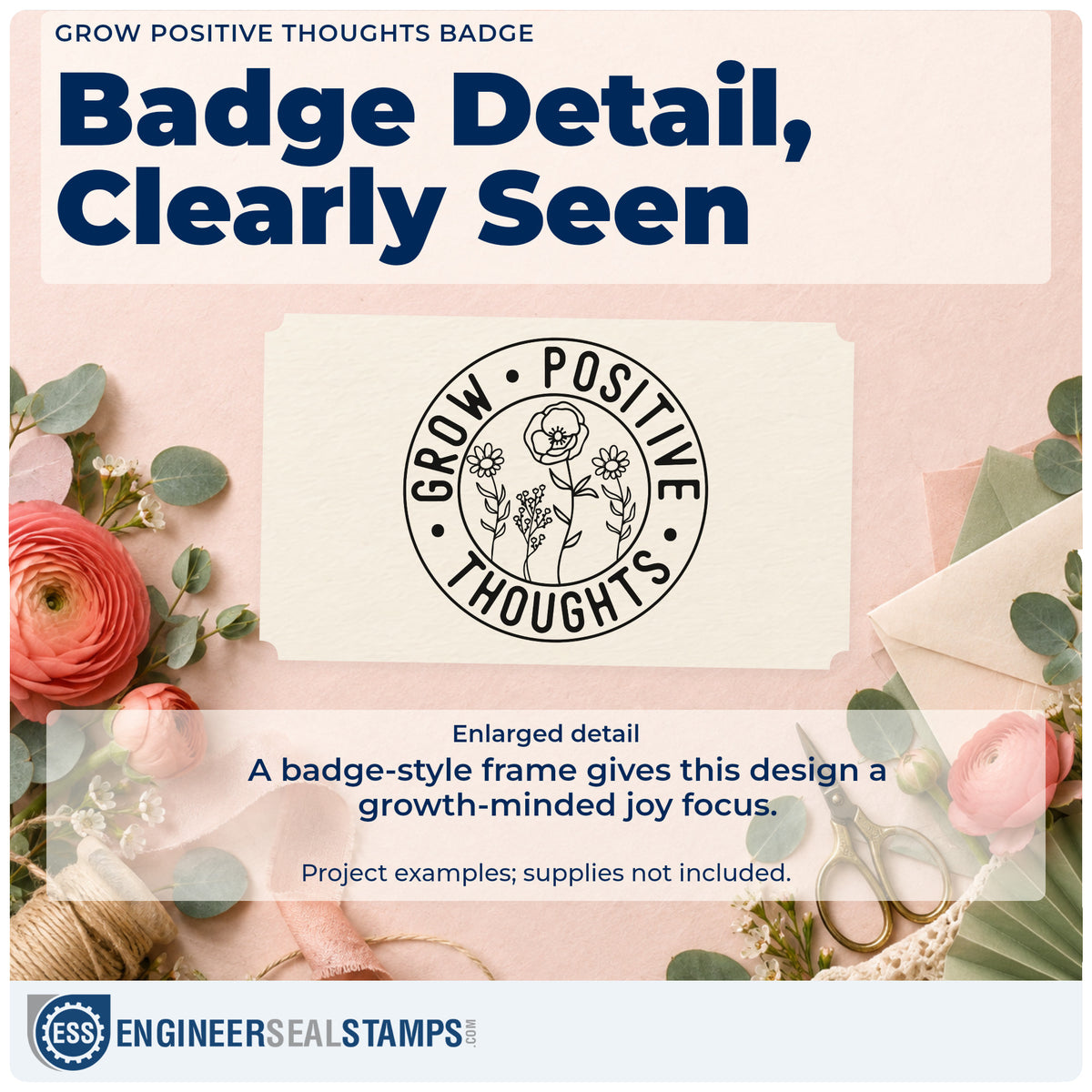 Enlarged detail of the Grow Positive Thoughts Badge Self-Inking Stamp imprint. GROW POSITIVE THOUGHTS forms a circular badge around three flowering stems.