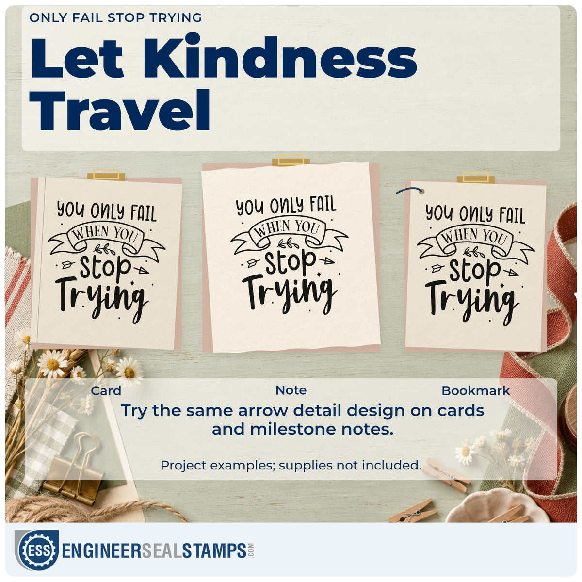 Three project examples made with the Duo Hand You Only Fail When You Stop Trying Arrow Rubber Stamp, including drill practice sheet.