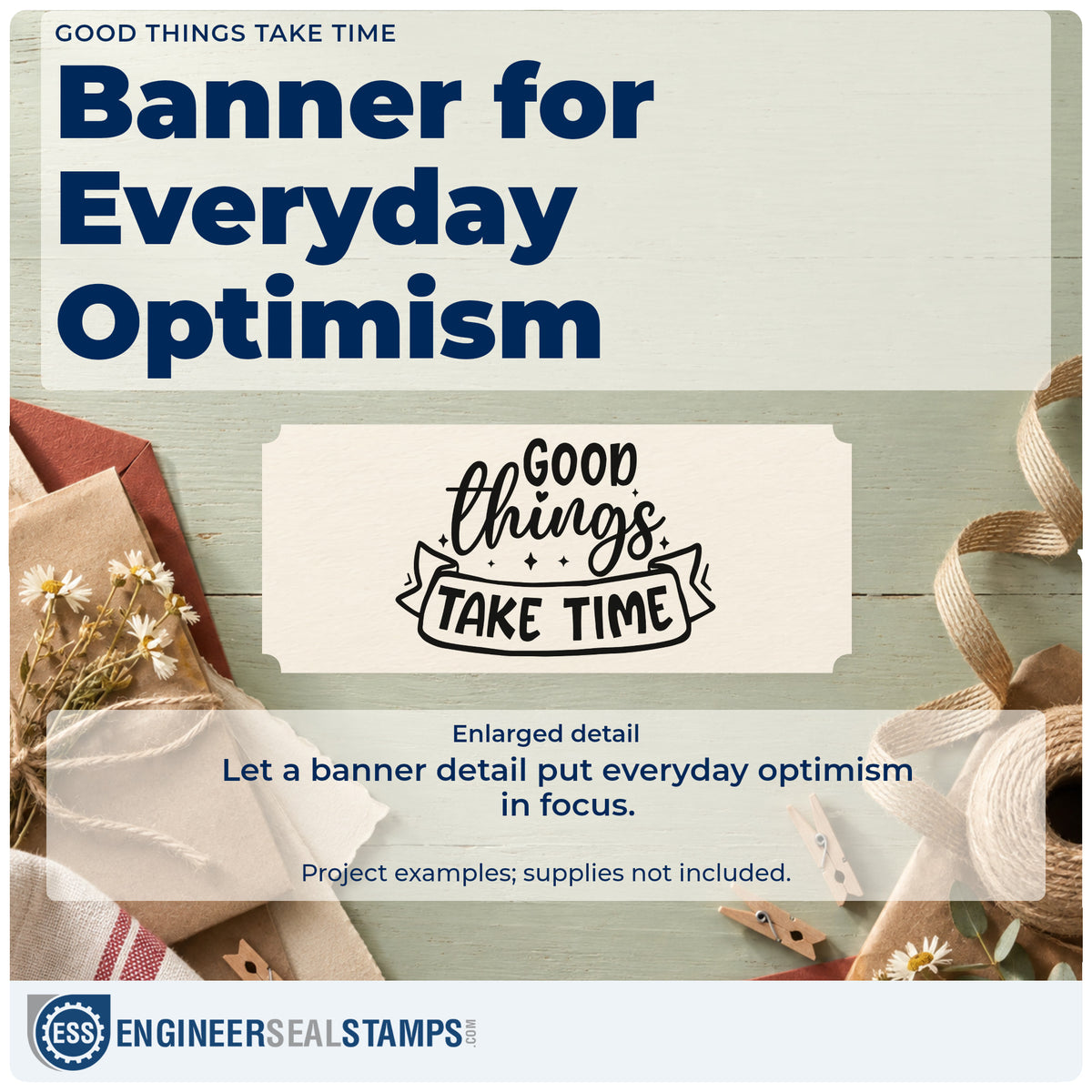 Enlarged detail of the Good Things Take Time With Sparkles Stamp – Self-Inking imprint. GOOD things appears above a ribbon reading TAKE TIME, with small sparkles.