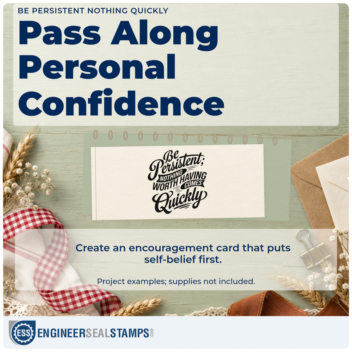 A finished handmade project stamped with the Be Persistent Nothing Quickly Stamp – Slim Pre-Inked, ideal for restore album page.
